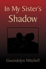 Watch In My Sister's Shadow online free. In My Sister's Shadow poster
