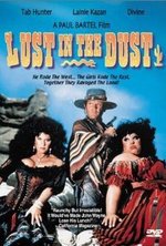 Watch Lust in the Dust online free. Lust in the Dust poster