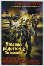 Watch Missing in Action 2: The Beginning online free.