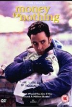 Watch Money for Nothing online free.