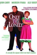Watch Only the Lonely online free. Only the Lonely poster