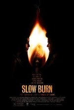 Watch Slow Burn online free. Slow Burn poster