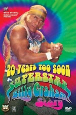 Watch 20 Years Too Soon: Superstar Billy Graham online free. 20 Years Too Soon: Superstar Billy Graham poster