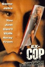 Watch Ex-Cop online free.