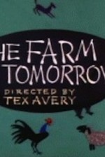 Смотреть Farm of Tomorrow онлайн бесплатно. Farm of Tomorrow poster