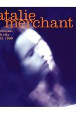 Watch Natalie Merchant: Live in Concert online free. Natalie Merchant: Live in Concert poster