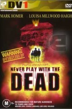 Watch Never Play with the Dead online free.