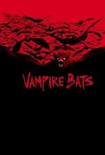 Watch Vampire Bats online free.
