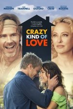 Watch Crazy Kind of Love online free. Crazy Kind of Love poster