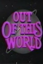 Watch Out of This World online free.