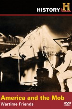 Watch America and the Mob Wartime Friends online free.