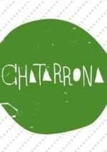 Watch Chatarrona online free.