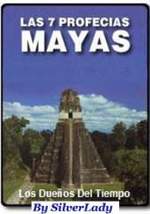 Watch Los dueños del tiempo: las siete profecías mayas online free.