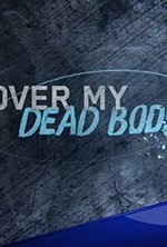 Watch Over My Dead Body online free.