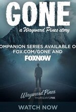 Watch Gone: A Wayward Pines Story online free.