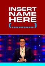 Watch Insert Name Here online free.