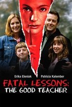 Watch Fatal Lessons: The Good Teacher online free.