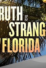 Watch Truth Is Stranger Than Florida online free.
